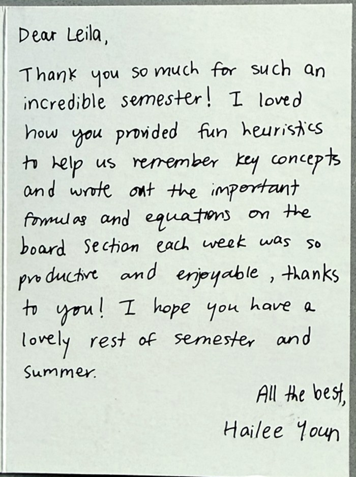 Handwritten thank-you card from a section student: 'Thank you so much for such an incredible semester! I loved how you provided fun heuristics to help us remember key concepts and wrote out the important formulas and equations on the board. Section each week was so productive and enjoyable, thanks to you!'